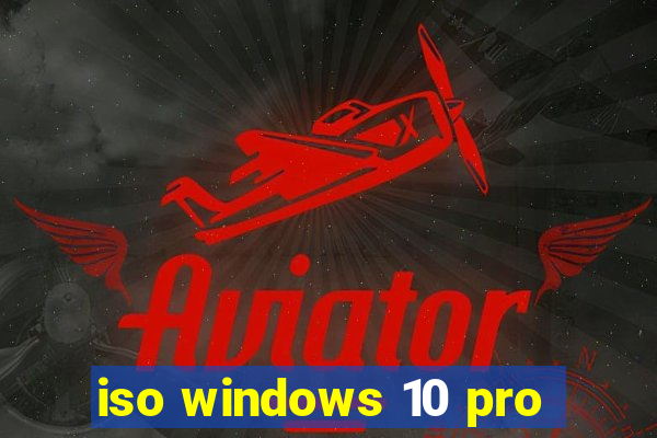 iso windows 10 pro